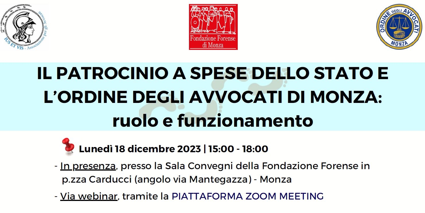 18/12/2023: Convegno a Monza "Il Patrocinio a spese dello Stato e il Consiglio dell'Ordine"